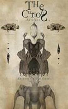 Paperback The Curious Artifact: The Curious Works of Anthony Gabriel Gauci Book