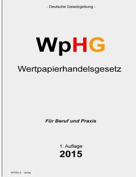Wertpapierhandelsgesetz - WpHG: Gesetz über den Wertpapierhandel