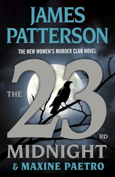 Hardcover The 23rd Midnight: If You Haven't Read the Women's Murder Club, Start Here Book