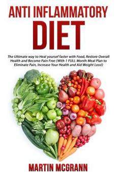 Paperback Anti-Inflammatory Diet The Ultimate way to Heal yourself faster with Food, Resto Book