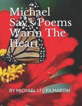 Michael Say's: Poems That Warm the Heart