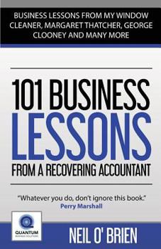 101 Business Lessons From a Recovering Accountant