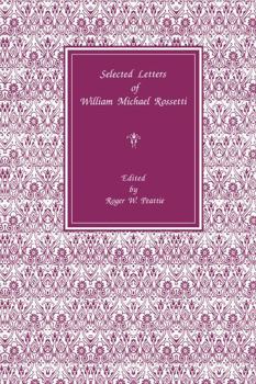 Paperback Selected Letters of William Michael Rossetti Book