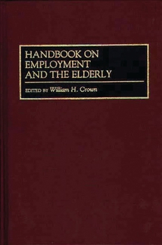 Hardcover Handbook on Employment and the Elderly Book