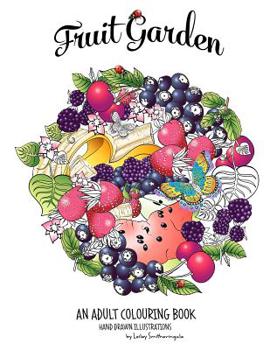 Paperback Fruit Garden Adult Colouring Book: achieve colourings of fruit which will look good enough to eat Book