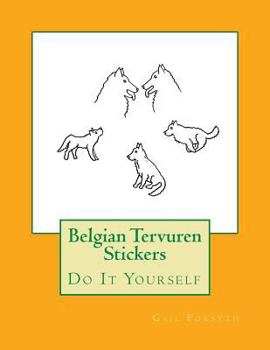 Belgian Tervuren Stickers: Do It Yourself