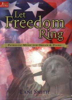 Paperback Let Freedom Ring: Patriotic Music for Organ and Piano Book