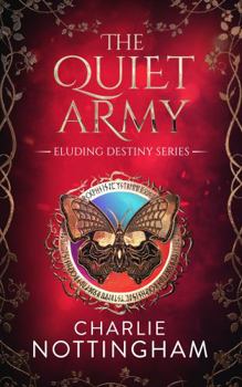 The Quiet Army (Eluding Destiny)