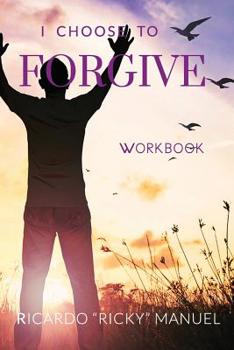 Paperback I Choose to Forgive: Workbook Book