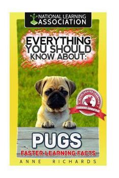 Paperback Everything You Should Know About: Pugs Faster Learning Facts Book