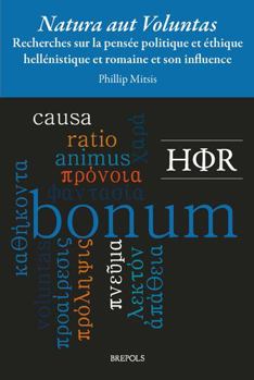 Paperback Natura Aut Voluntas?: Recherches Sur La Pensee Politique Et Ethique Hellenistique Et Romaine Et Son Influence [French] Book