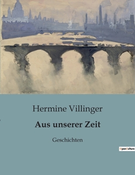 Paperback Aus unserer Zeit: Geschichten [German] Book