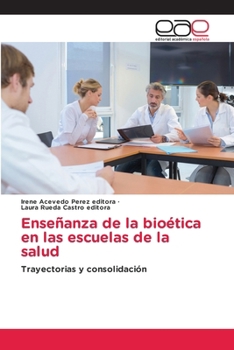 Enseñanza de la bioética en las escuelas de la salud