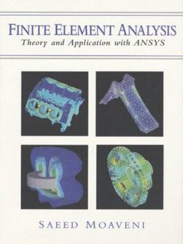 Hardcover Finite Element Analysis: Theory and Application with Ansys Book