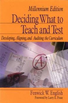 Paperback Deciding What to Teach and Test: Developing, Aligning, and Auditing the Curriculum (Vol 4 of the Successful Schools Series) Book