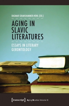 Paperback Aging in Slavic Literatures: Essays in Literary Gerontology Book