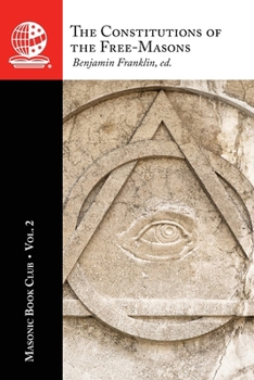 Masonic Book Club, Vol. 2: the Constitutions of the Free-Masons