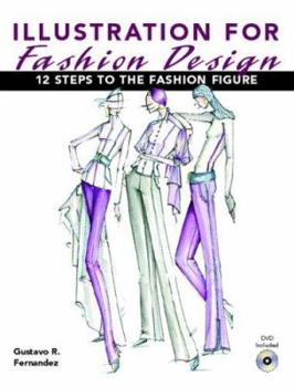 Paperback Illustration for Fashion Design: 12 Steps to the Fashion Figure [With DVD-ROM] Book