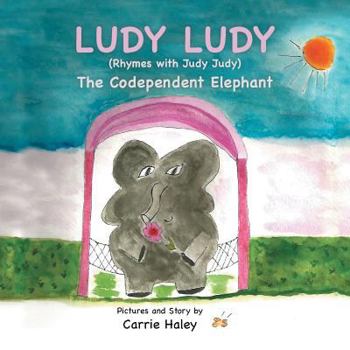 Paperback Ludy Ludy: The Codependent Elephant Book