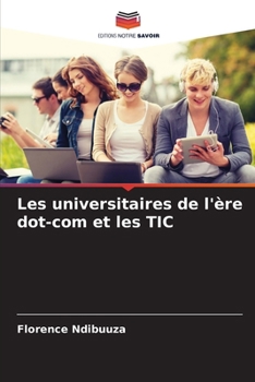 Paperback Les universitaires de l'ère dot-com et les TIC [French] Book