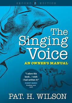 Paperback The Singing Voice: An Owner's Manual Book