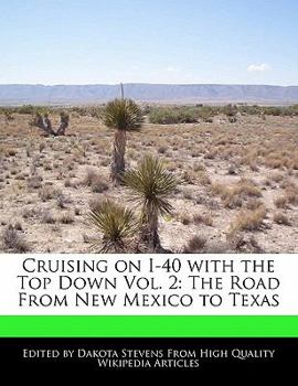 Paperback Cruising on I-40 with the Top Down Vol. 2: The Road from New Mexico to Texas Book