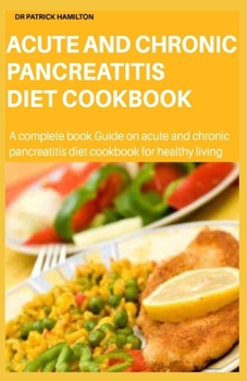 Paperback Acute and Chronic Pancreatitis Diet Cookbook Book