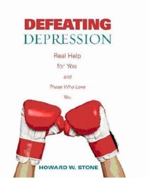 Paperback Defeating Depression: Real Help for You and Those Who Love You Book