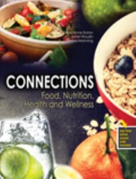 Misc. Supplies Connections: Food, Nutrition, Health and Wellness Book