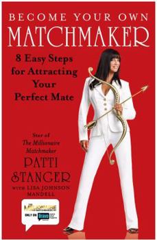 Hardcover Become Your Own Matchmaker: 8 Easy Steps for Attracting Your Perfect Mate Book