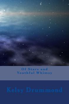 Paperback Of Stars and Youthful Whimsy Book