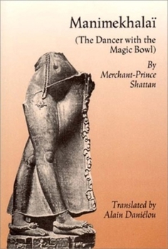 Paperback Manimekhalai: The Dancer with the Magic Bowl Book
