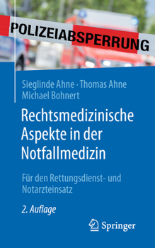 Paperback Rechtsmedizinische Aspekte in Der Notfallmedizin: Für Den Rettungsdienst- Und Notarzteinsatz [German] Book