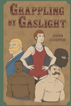 Paperback Grappling By Gaslight Book