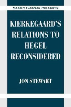Paperback Kierkegaard's Relations to Hegel Reconsidered Book