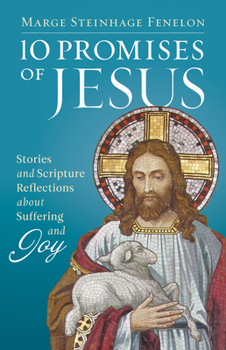 Paperback 10 Promises of Jesus: Stories and Scripture Reflections about Suffering and Joy Book