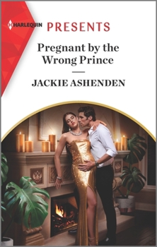 Pregnant by the Wrong Prince - Book #2 of the Pregnant Princesses