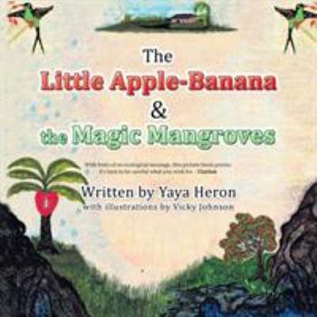 Paperback The Little Apple-Banana & the Magic Mangroves Book