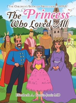 Hardcover The Princess Who Loved All Book