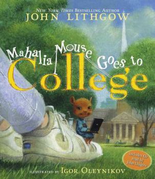 Hardcover Mahalia Mouse Goes to College: Book and CD [With CD (Audio)] Book