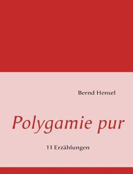 Paperback Polygamie pur: 11 Erzählungen [German] Book
