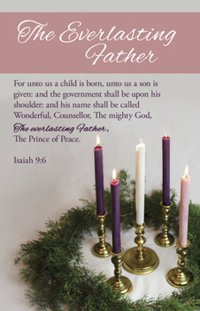 Paperback Advent Bulletin: The Everlasting Father (Package of 100): Isaiah 9:6 (Kjv) Book