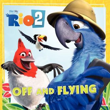 Rio 2: Off and Flying - Book  of the Rio