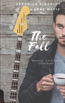 The Fall: A Tough Love Rock Star Romance