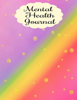 Mental Health Journal: 8 Week Depression and Anxiety Tracker Wellness Support Journal