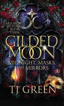 Hardcover Gilded Moon: Paranormal Dual Timeline Witch Mysteries Book