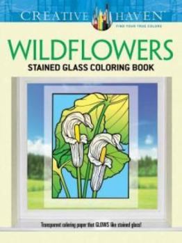 Paperback Creative Haven Wildflowers Stained Glass Coloring Book