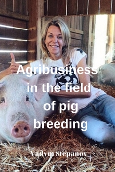 Agribusiness in the field of pig breeding