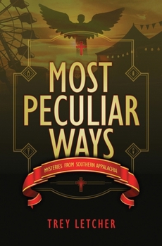 Paperback Most Peculiar Ways: Mysteries from Southern Appalachia Book