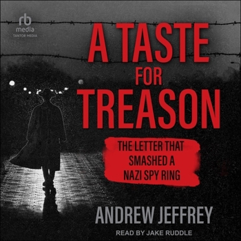MP3 CD A Taste for Treason: The Letter That Smashed a Nazi Spy Ring Book